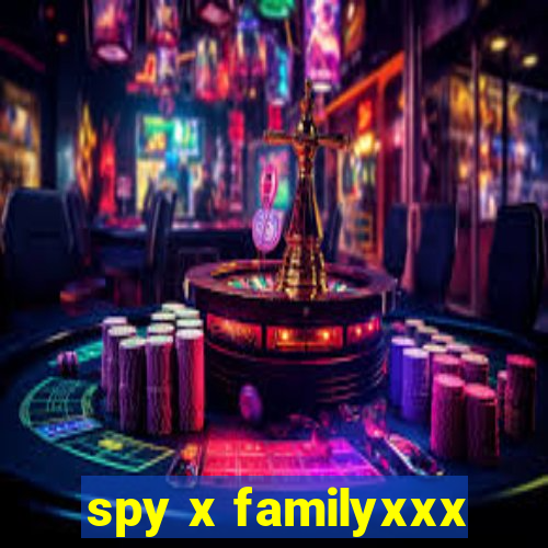 spy x familyxxx